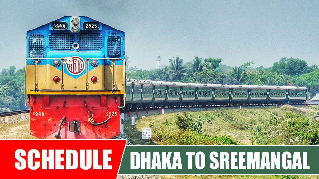 Dhaka To Sreemangal Train Schedule