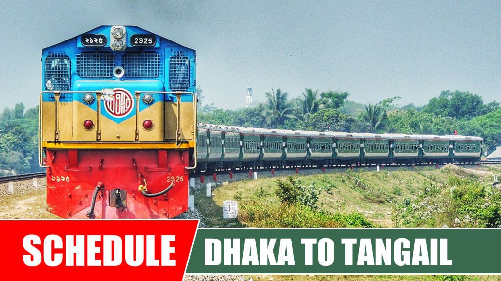 Dhaka To Tangail Train Schedule