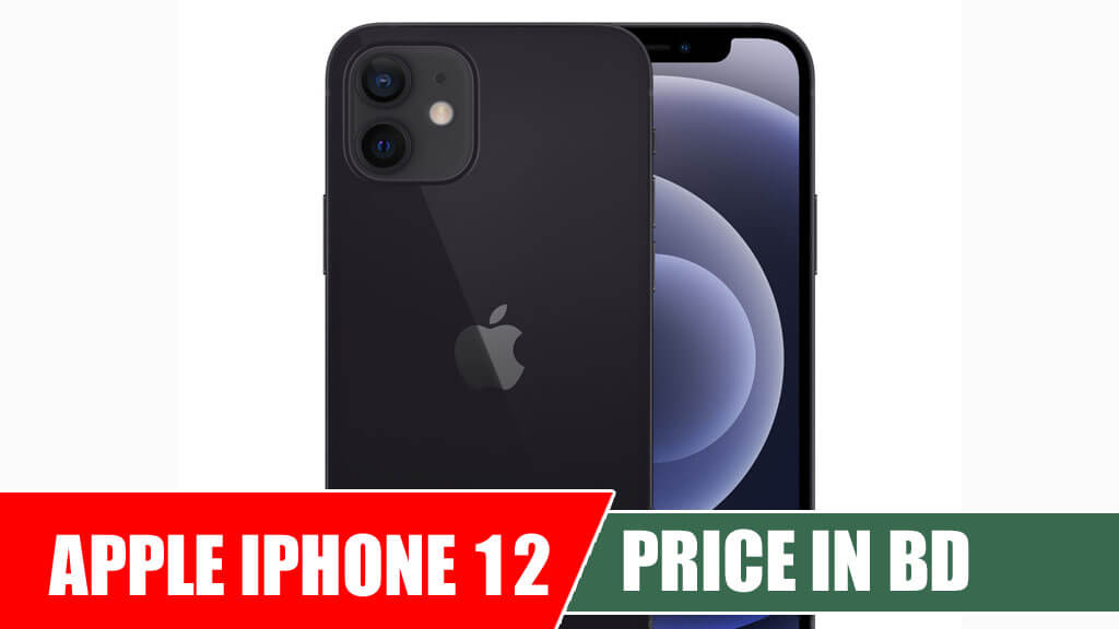 Apple iPhone 12 Price in Bangladesh