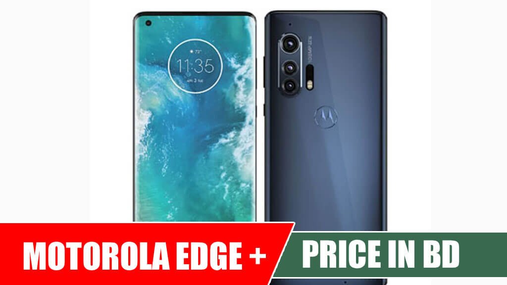 Motorola Edge Plus Price in Bangladesh