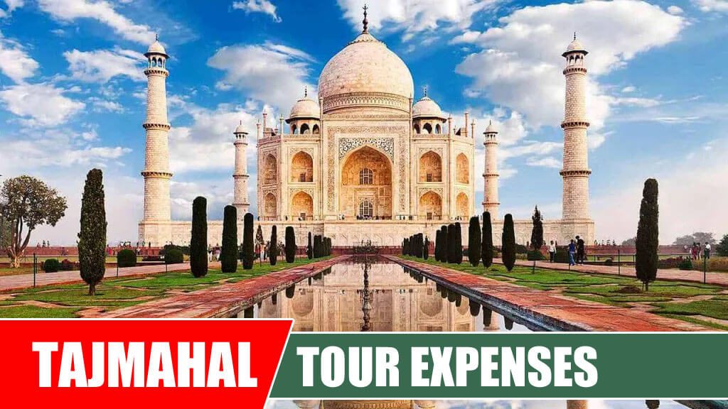 TajMahal Tour Expenses, Where Will You Stay For Best Experience