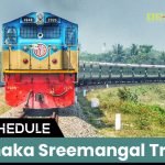 Dhaka To Sreemangal Train Schedule