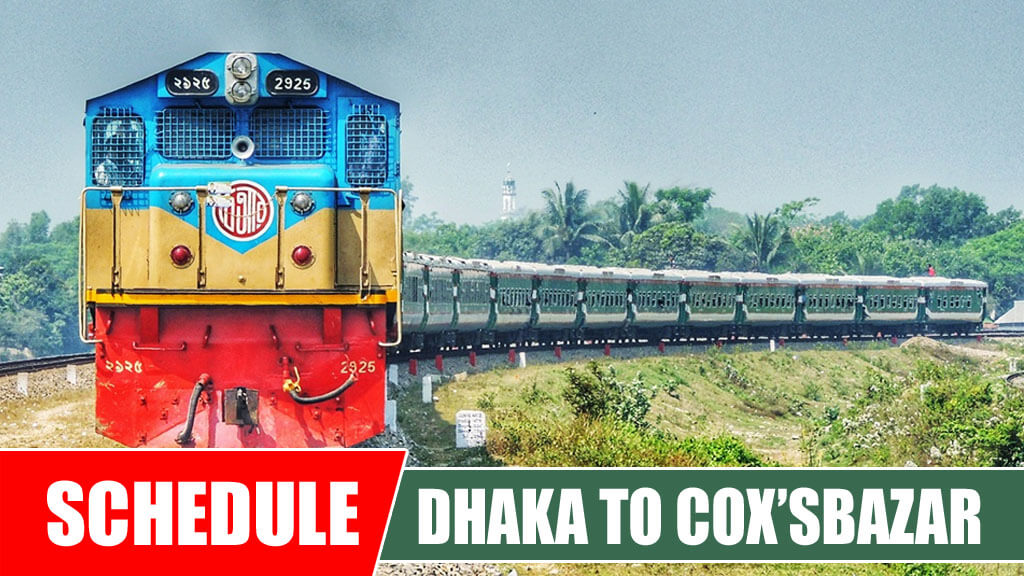Dhaka to Cox's Bazar Train Schedule